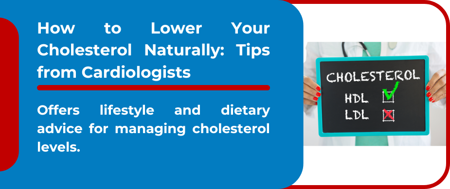 How to Lower Your Cholesterol Naturally: Tips from Cardiologists