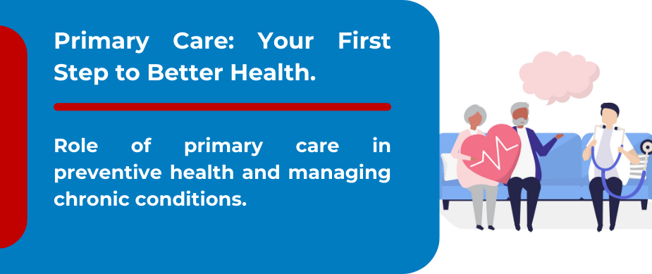 Primary Care: Your First Step to Better Health