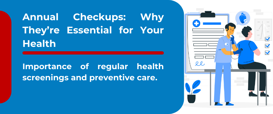 Health annual Checkups: Personalized care plan for better well-being